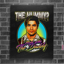 Load image into Gallery viewer, Secret_Shirts Posters / 4"x6" / Black More Like The Daddy