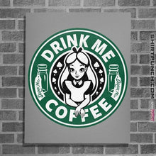 Load image into Gallery viewer, Daily_Deal_Shirts Posters / 4"x6" / Sports Grey Drink Me Coffee