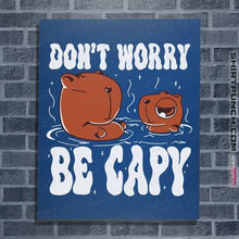 Load image into Gallery viewer, Shirts Posters / 4"x6" / Royal Blue Be Capy