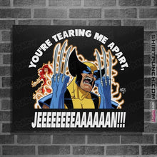 Load image into Gallery viewer, Daily_Deal_Shirts Posters / 4"x6" / Black You're Tearing Me Apart, Jean!!!