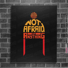 Load image into Gallery viewer, Secret_Shirts Posters / 4"x6" / Black Not Afraid Of Anything