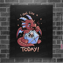 Load image into Gallery viewer, Daily_Deal_Shirts Posters / 4"x6" / Black Rolled A 20 Today