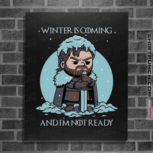 Load image into Gallery viewer, Secret_Shirts Posters / 4"x6" / Black The Cold Is Coming