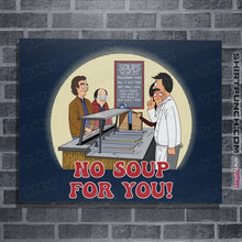 Load image into Gallery viewer, Daily_Deal_Shirts Posters / 4"x6" / Navy Seinfeld's Soup