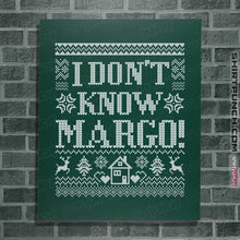 Load image into Gallery viewer, Daily_Deal_Shirts Posters / 4&quot;x6&quot; / Forest I Don&#39;t Know Margo!
