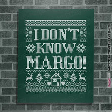 Load image into Gallery viewer, Daily_Deal_Shirts Posters / 4"x6" / Forest I Don't Know Margo!