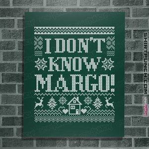 Daily_Deal_Shirts Posters / 4"x6" / Forest I Don't Know Margo!