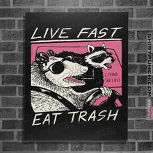 Load image into Gallery viewer, Shirts Posters / 4"x6" / Black Live Fast! Eat Trash!