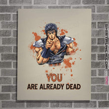 Load image into Gallery viewer, Shirts Posters / 4"x6" / Natural You Are Already Dead