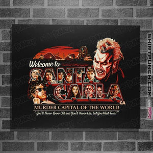 Shirts Posters / 4"x6" / Black Welcome To Santa Carla