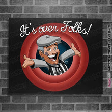 Load image into Gallery viewer, Daily_Deal_Shirts Posters / 4"x6" / Black It's Over Folks!