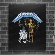Load image into Gallery viewer, Daily_Deal_Shirts Posters / 4"x6" / Black Don't Forget The Droids