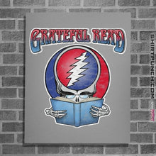Load image into Gallery viewer, Secret_Shirts Posters / 4"x6" / Sports Grey Greatful Read