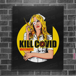 Shirts Posters / 4"x6" / Black Kill Covid