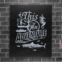 Load image into Gallery viewer, Shirts Posters / 4"x6" / Black This is an Adventure
