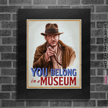 Load image into Gallery viewer, Daily_Deal_Shirts Posters / 4"x6" / Black You Belong In A Museum