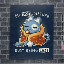 Load image into Gallery viewer, Daily_Deal_Shirts Posters / 4"x6" / Navy Busy Being Lazy