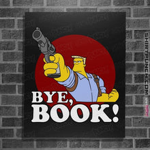 Load image into Gallery viewer, Secret_Shirts Posters / 4"x6" / Black Bye, Book!