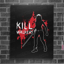 Load image into Gallery viewer, Shirts Posters / 4"x6" / Black Kill Walkers