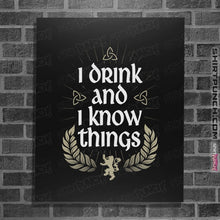 Load image into Gallery viewer, Shirts Posters / 4"x6" / Black I Drink And I Know Things