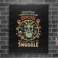 Load image into Gallery viewer, Daily_Deal_Shirts Posters / 4"x6" / Black I Wrestle With My Demons