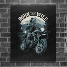 Load image into Gallery viewer, Shirts Posters / 4"x6" / Black Born To Be Wild Deal