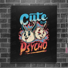 Load image into Gallery viewer, Daily_Deal_Shirts Posters / 4"x6" / Black Cute But Psycho