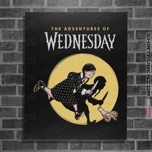 Load image into Gallery viewer, Daily_Deal_Shirts Posters / 4&quot;x6&quot; / Black The Adventures Of Wednesday
