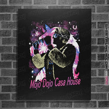 Load image into Gallery viewer, Daily_Deal_Shirts Posters / 4"x6" / Black Mojo Dojo Casa House