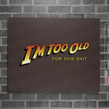 Load image into Gallery viewer, Daily_Deal_Shirts Posters / 4"x6" / Dark Chocolate Too Old!