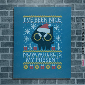 Daily_Deal_Shirts Posters / 4"x6" / Sapphire Where Is My Present
