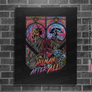 Shirts Posters / 4"x6" / Black Human After All