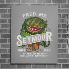 Load image into Gallery viewer, Secret_Shirts Posters / 4"x6" / Sports Grey Feed Me Seymour!