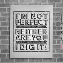 Load image into Gallery viewer, Shirts Posters / 4"x6" / White Not Perfect