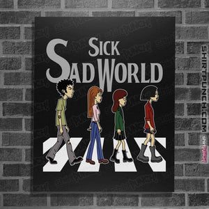 Daily_Deal_Shirts Posters / 4"x6" / Black Sick Sad Road