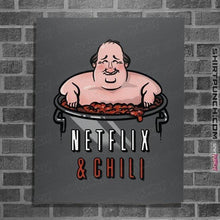 Load image into Gallery viewer, Secret_Shirts Posters / 4"x6" / Charcoal Netflix And Chili