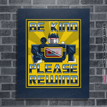 Load image into Gallery viewer, Daily_Deal_Shirts Posters / 4"x6" / Navy Be Kind Please Rewind