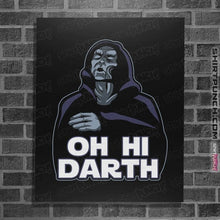 Load image into Gallery viewer, Daily_Deal_Shirts Posters / 4"x6" / Black Oh Hi Darth