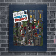 Load image into Gallery viewer, Daily_Deal_Shirts Posters / 4"x6" / Navy Where's Freddy