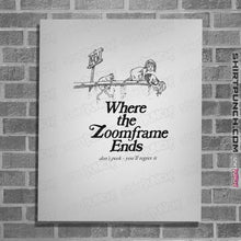 Load image into Gallery viewer, Shirts Posters / 4"x6" / White Where The Zoom Frame Ends