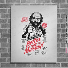 Load image into Gallery viewer, Secret_Shirts Posters / 4"x6" / White Better Call Murray