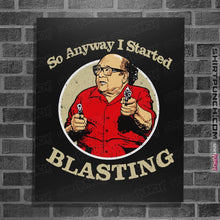 Load image into Gallery viewer, Shirts Posters / 4"x6" / Black Anyway I Started Blasting