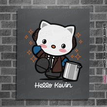 Load image into Gallery viewer, Shirts Posters / 4"x6" / Charcoal Hello Kevin
