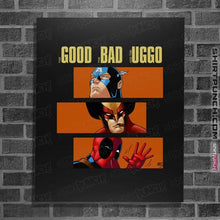 Load image into Gallery viewer, Secret_Shirts Posters / 4"x6" / Black The Good The Bad And The Uggo