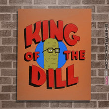 Load image into Gallery viewer, Secret_Shirts Posters / 4"x6" / Orange King Of The Dill!