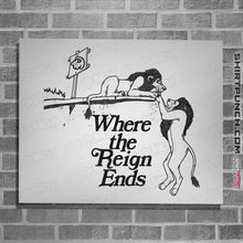 Load image into Gallery viewer, Shirts Posters / 4"x6" / White Where The Reign Ends