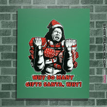 Load image into Gallery viewer, Shirts Posters / 4"x6" / Irish Green Why Santa Why