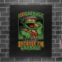 Load image into Gallery viewer, Daily_Deal_Shirts Posters / 4"x6" / Black I'm Garbage