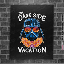 Load image into Gallery viewer, Daily_Deal_Shirts Posters / 4"x6" / Black The Dark Side Of Vacation