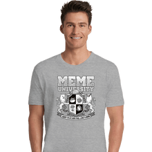 Load image into Gallery viewer, Secret_Shirts Premium Shirts, Unisex / Small / Sports Grey Meme University
